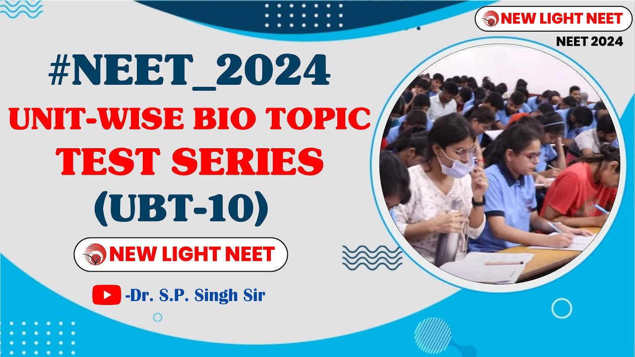 📢 UNIT-WISE BIO TOPIC TEST SERIES (UBT-10) | NEW LIGHT | 📢 SINGH SIR 