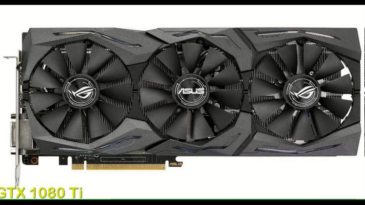 - モデル: GeForce GTX 1080ti Asus GeForce GTX 1080 Ti ROG-STRIX-GTX1080TI-11G-GAMING - купити