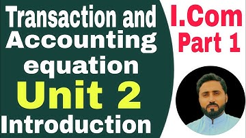Accounting equation introduction Unit 2  || I.Com part 1 || Sohail Afzal & M.Arif Ch