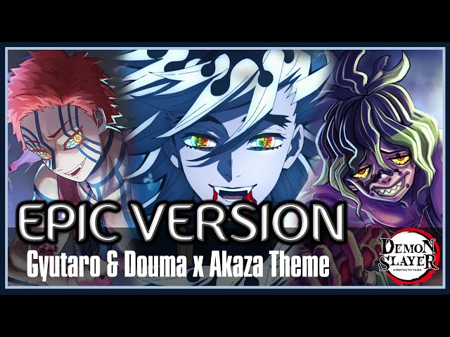 Demon Slayer S2: Douma & Gyutaro feat. Akaza Theme | ORCHESTRAL VERSION class=