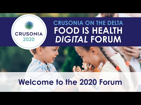 Welcome to the 2020 Crusonia on the Delta FOOD IS HEALTH Digital Forum