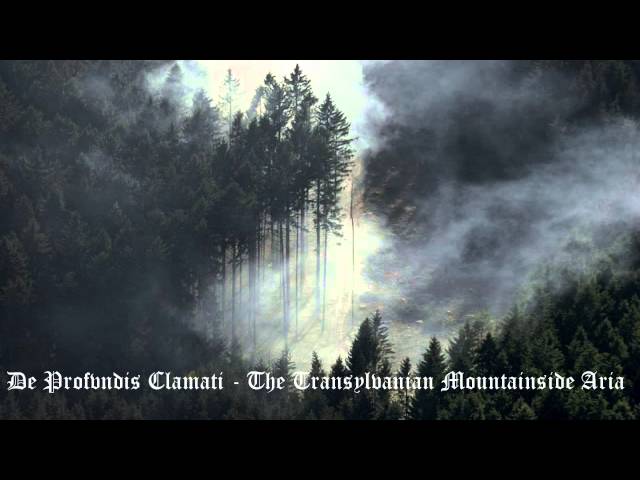 De Profvndis Clamati - The Transylvanian Mountainside Aria class=