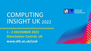 Computing Insight UK 2022 | Overview Video