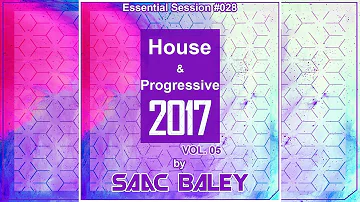Essential Session #028 House & Progressive 2017 VOL 5 by Saac Baley