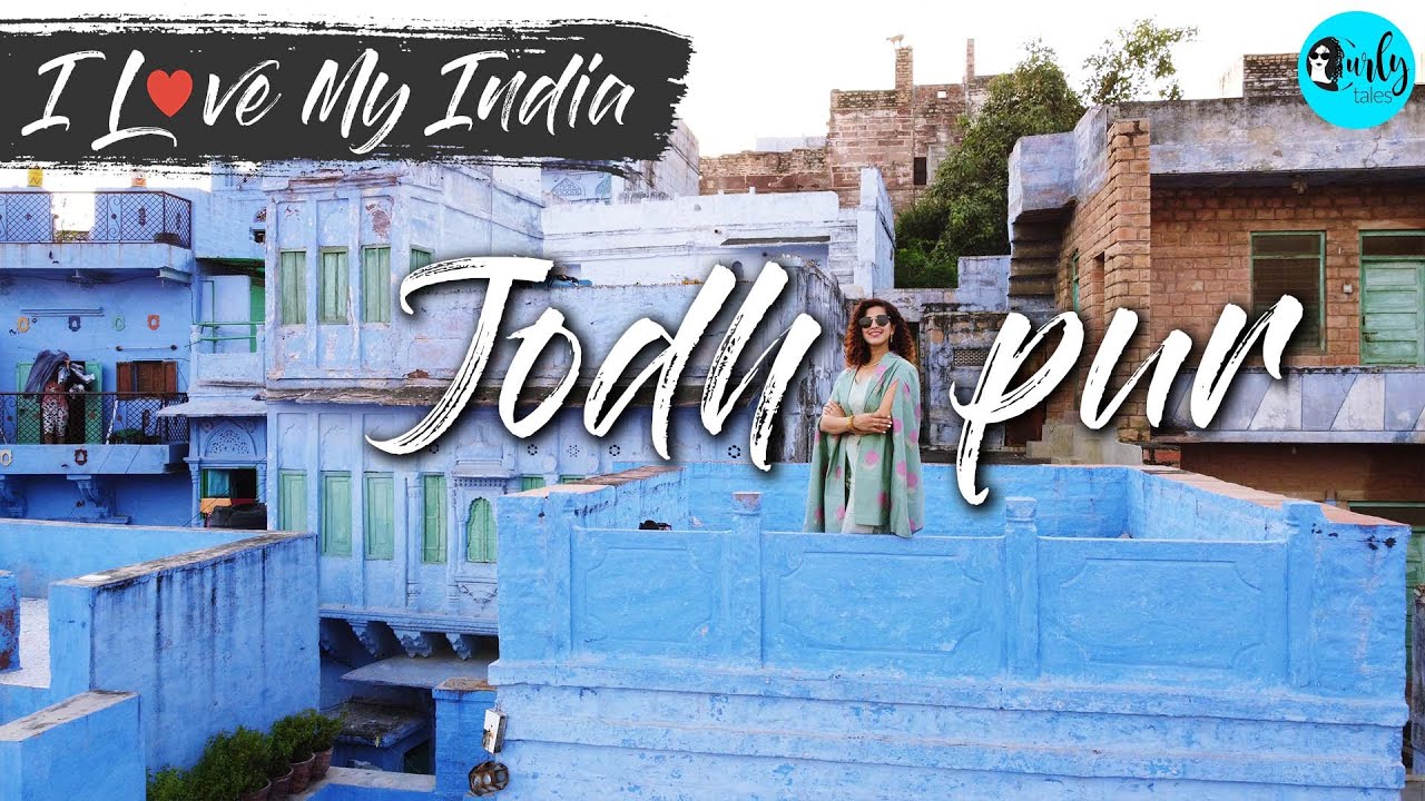 48 Hours In Jodhpur Rajasthan  Places To Visit  Things To Do  I Love My India Ep 55 Curly Tales