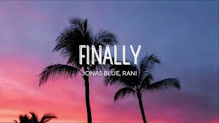 Jonas Blue - Finally (feat. RANI) Resimi