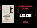 Lizzie (2018) - Random Horror Review