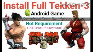 DOWNLOAD TEKKEN 3.IN JUST (21MB)IN YOUR ANY ANDROID MOBILE