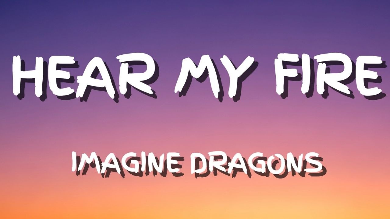 Imagine Dragons – Hear My Fire Official Style Lyric Video - YouTube