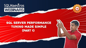 SQL Server Performance Tuning Made Simple – Part 1