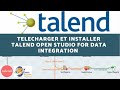 Tuto etl talend  comment tlcharger et installer talend open studio for data integration 