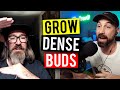 How to grow dense buds  every grow garden talk 97