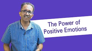 The Power of Positive Emotions