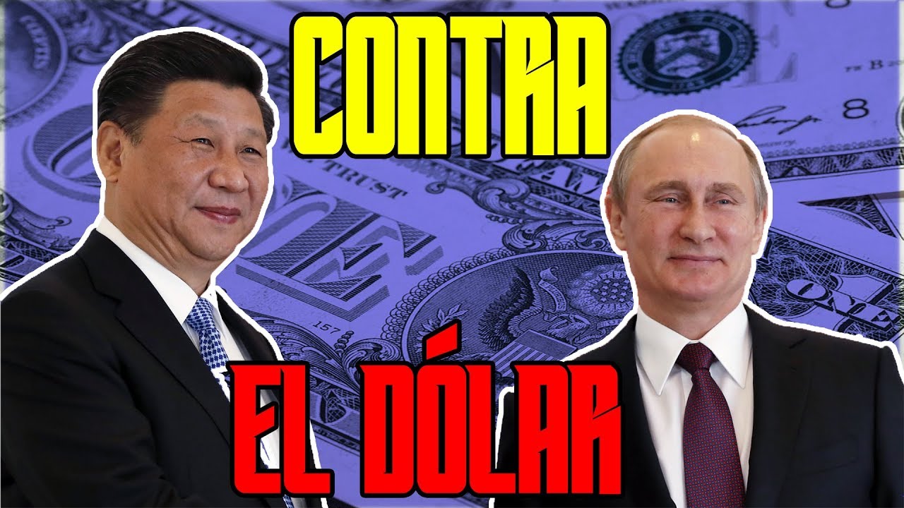 China Y Rusia Buscan Desligarse De D lar Por Qu YouTube
