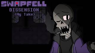 SwapFell - DISSENSION (My Take)