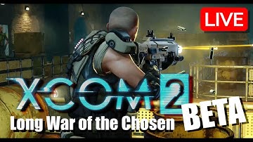 [XCOM 2] LWOTC Beta 1.2 - Bringing Our First Psi Operatives Online! [Part 3][LIVE] 🔴