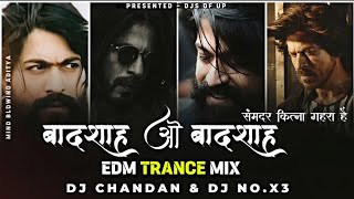BADSHAH O BADSHAH || KGF DIALOGUE MIX || TRANCE MIX || DJ NO X 03 & DJ CHANDAN |