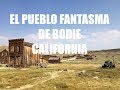 Guia de viaje costa oeste usa  el pueblo fantasma de bodie california