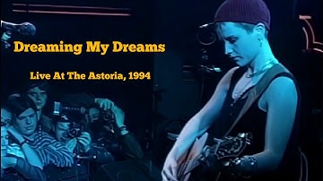 The Cranberries - Dreaming My Dreams (Live At The Astoria, London, 1994) HD Best Quality