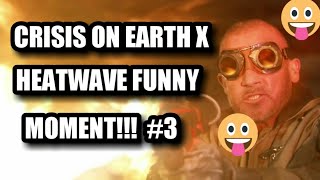 Crisis on Earth X - Funny Heatwave moment #3