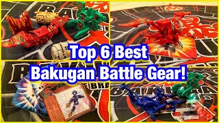 Top 6 Best Bakugan Battle Gear!