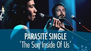 Parasite Single &#39;The Sun Inside Of Us&#39; LIVE