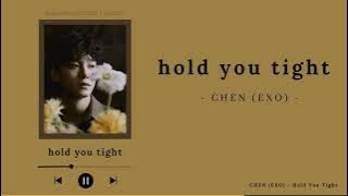 [Sub Indo] CHEN - 'Hold You Tight' lyrics
