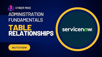 Creating a Table Relationship | ServiceNow System Administration Fundamentals