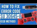 How to Fix Error Code SU 30645-8 | USB Method