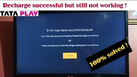 Tata play binge recharge successful but still inactive solution