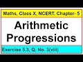 Question No. 3(viii), Exercise 5.3, Chapter - Arithmetic Progressions, Maths, Class-X, NCERT.