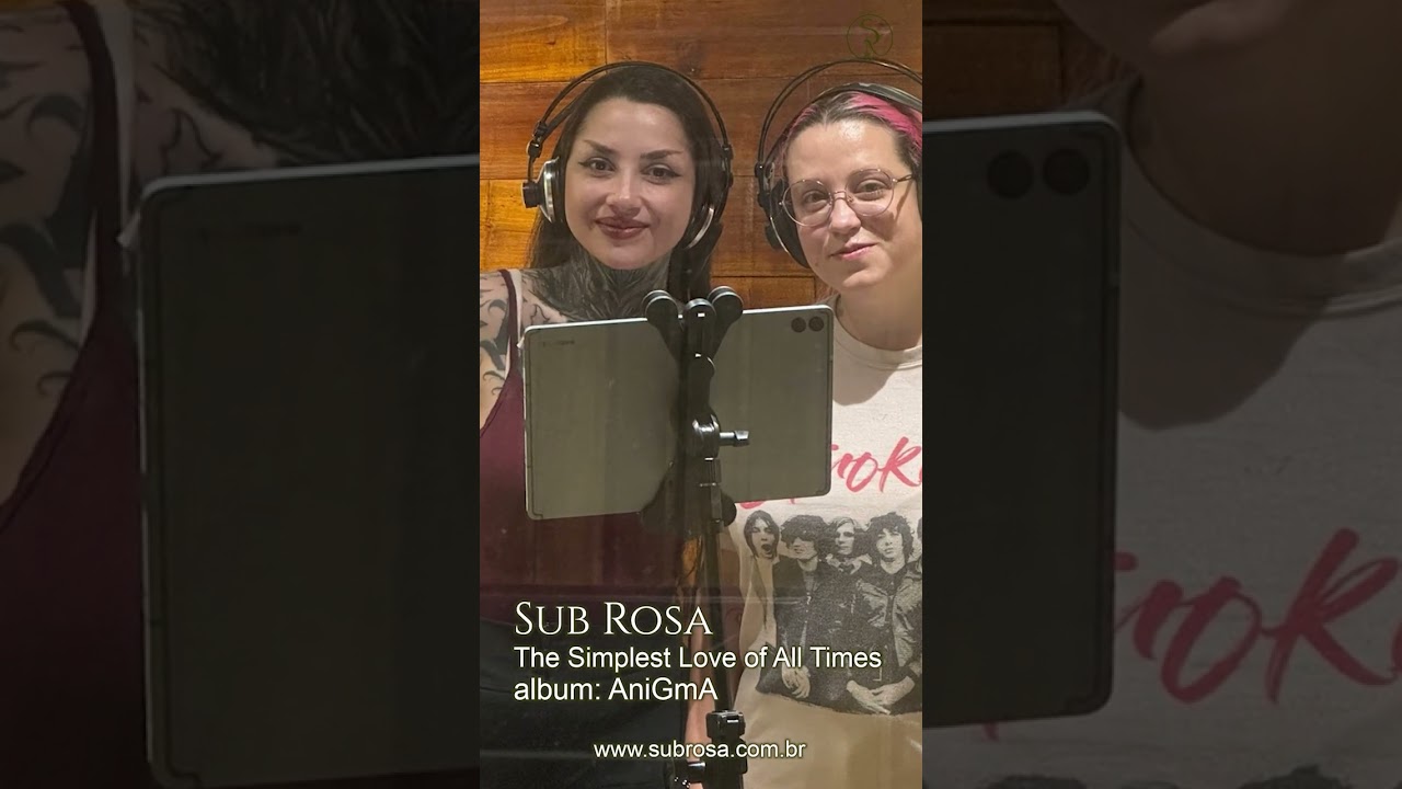 Watch Sub Rosa - Making of AniGmA - The Simplest Love of All Times - Vozes e Instrumentos on YouTube Watch Sub Rosa - Making of AniGmA - The Simplest Love of All Times - Vozes e Instrumentos on YouTube