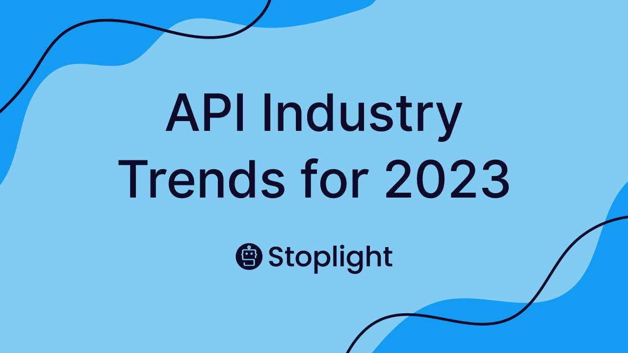 API Industry Trends for 2023 - YouTube