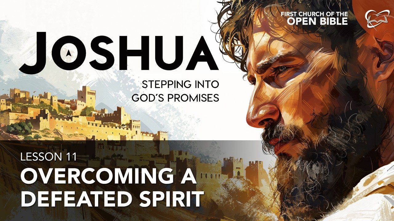 Bible Study: Joshua 11 "Overcoming a Defeated Spirit"