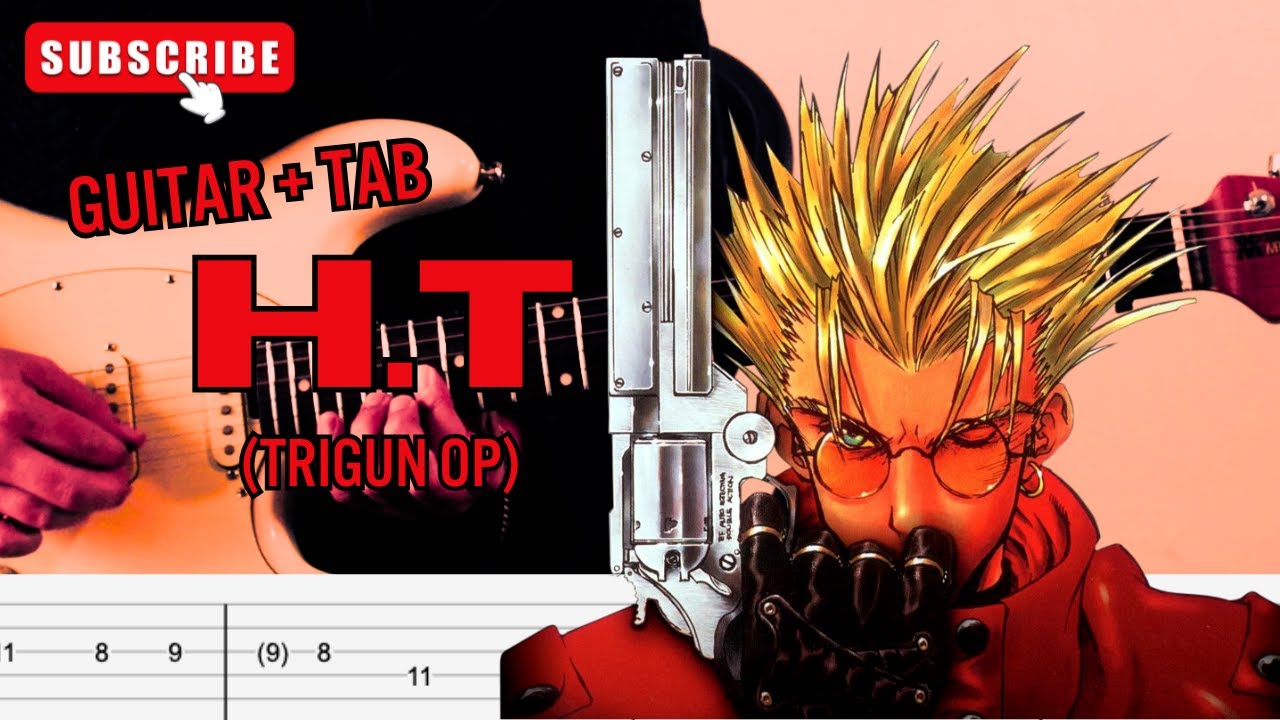 [GUITAR COVER WITH TAB] Trigun OP  - H.T