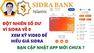 Sidra Bank| Đột Nhiên Số Dư Ví Sidra Về 0| Xem Kỹ Video Để Hiểu Giá Sidra