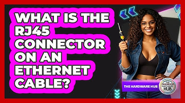 What Is The RJ45 Connector On An Ethernet Cable? - The Hardware Hub