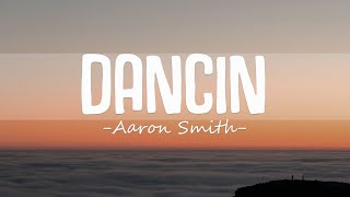 Aaron Smith - Dancin (KRONO Remix) Lyric