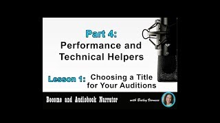 Become an Audiobook Narrator - Part 4, Lesson 1 - “Choosing A Title for Your Auditions