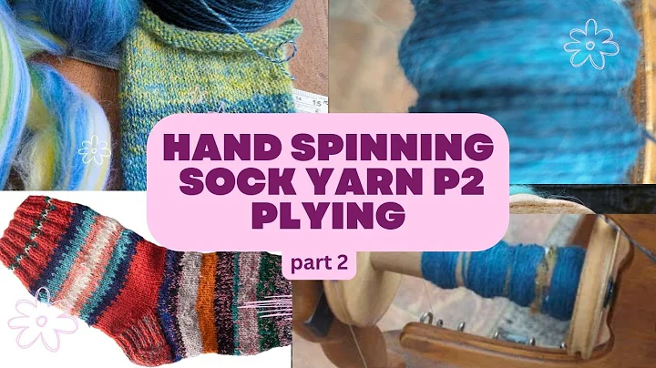 Choosing the Best Plying Technique for  Handspun Sock Yarn