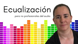 Aprende a Ecualizar - video para NO profesionales del audio by Lorely Music 292,991 views 2 years ago 24 minutes