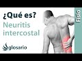 NEURITIS INTERCOSTAL | Qué es, qué estructuras afecta, síntomas, signos, causas y tratamiento