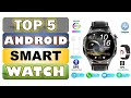 Top 5 Best Android Smart Watch in 2025 || From Aliexpress