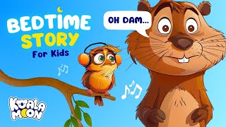 Koala Moon | Buck the Beaver and the Lullaby Bird 🦫🎵 #BedtimeStoriesForKids