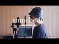 somebody - keshi (Japanese ver) cover