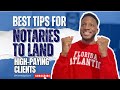 Best Tips for Notaries to Land High Paying Clients