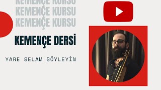 Kemençe Dersi̇ - Yare Selam Söyleyi̇n
