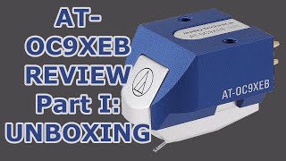 Audio Technica ATOC9XEB REVIEW Part I: The Unboxing