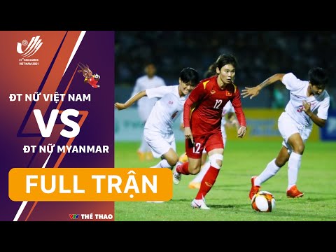 RE-LIVE | ĐT nữ Việt Nam - ĐT nữ Myanmar: Bán kết bóng đá nữ SEA Games 31