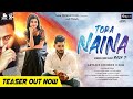 Tora Naina ¦ Teaser |Music Video| Cookies, Aryan| SAM | Humane Sagar ¦ Asad Nizam ¦ Raja D ¦ Dfilms